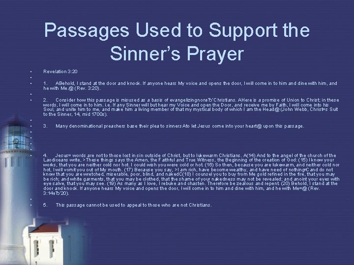 Passages Used to Support the Sinner’s Prayer • • • • Revelation 3: 20