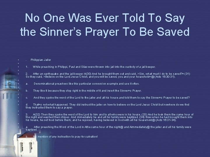 No One Was Ever Told To Say the Sinner’s Prayer To Be Saved •