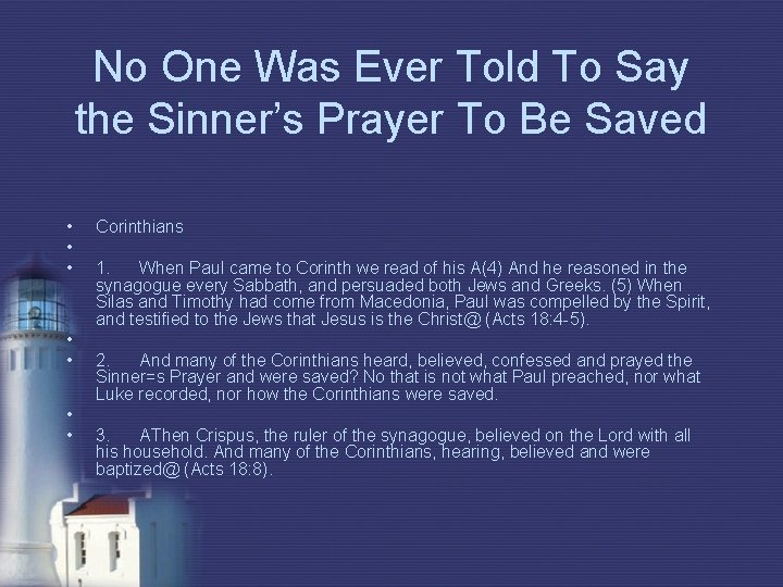 No One Was Ever Told To Say the Sinner’s Prayer To Be Saved •