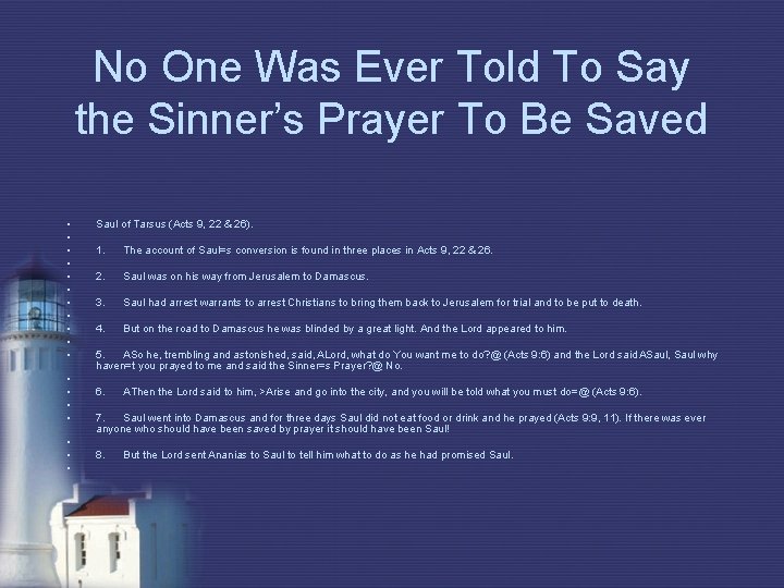 No One Was Ever Told To Say the Sinner’s Prayer To Be Saved •