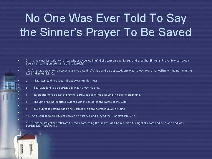 No One Was Ever Told To Say the Sinner’s Prayer To Be Saved •