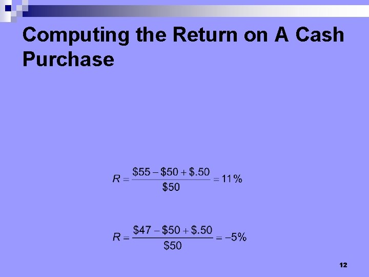 Computing the Return on A Cash Purchase 12 
