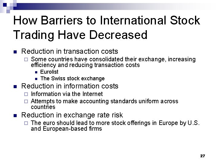 How Barriers to International Stock Trading Have Decreased n Reduction in transaction costs ¨