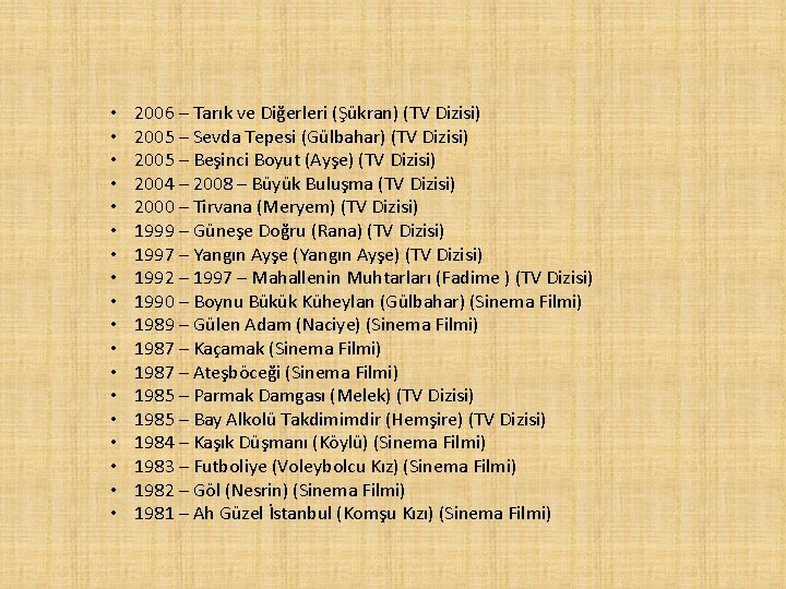  • • • • • 2006 – Tarık ve Diğerleri (Şükran) (TV Dizisi)