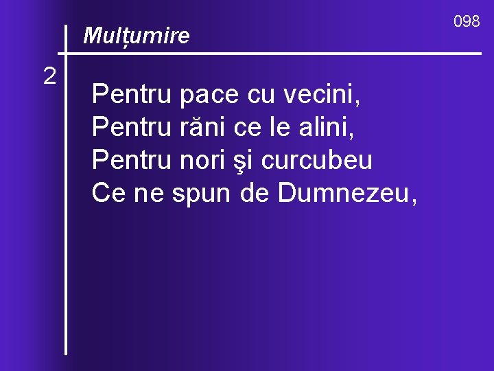 O, ce valuri, Mulţumire 2 de-ndurare Pentru pace cu vecini, Pentru răni ce le