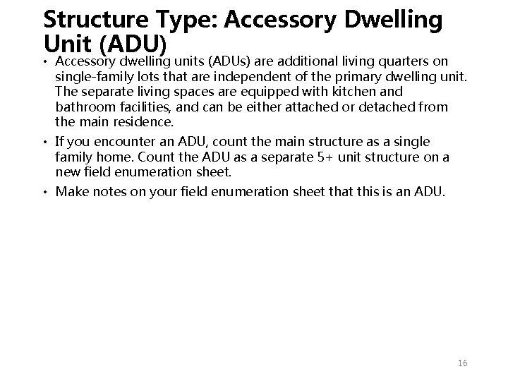 Structure Type: Accessory Dwelling Unit (ADU) • Accessory dwelling units (ADUs) are additional living Structure Type: Accessory Dwelling Unit (ADU) • Accessory dwelling units (ADUs) are additional living