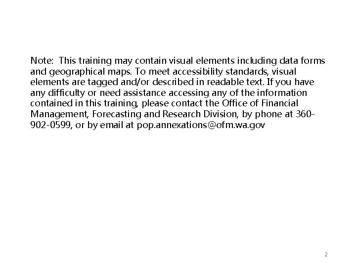 Note: This training may contain visual elements including data forms and geographical maps. To Note: This training may contain visual elements including data forms and geographical maps. To