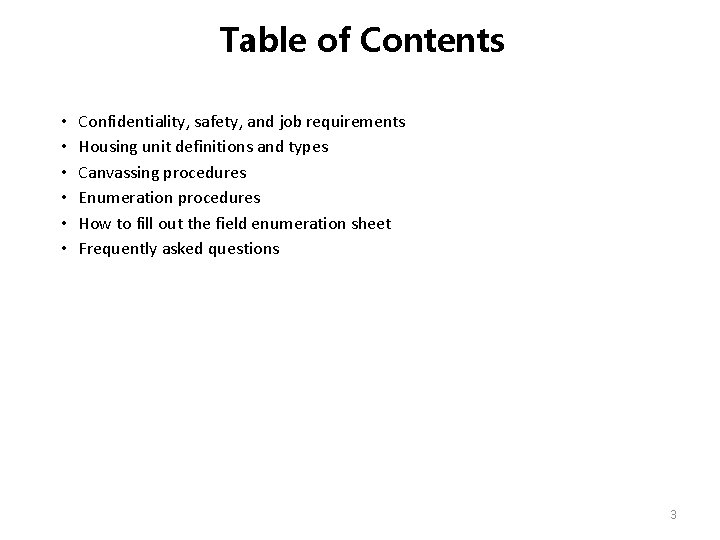 Table of Contents • • • Confidentiality, safety, and job requirements Housing unit definitions Table of Contents • • • Confidentiality, safety, and job requirements Housing unit definitions