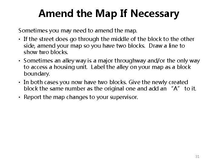 Amend the Map If Necessary Sometimes you may need to amend the map. • Amend the Map If Necessary Sometimes you may need to amend the map. •