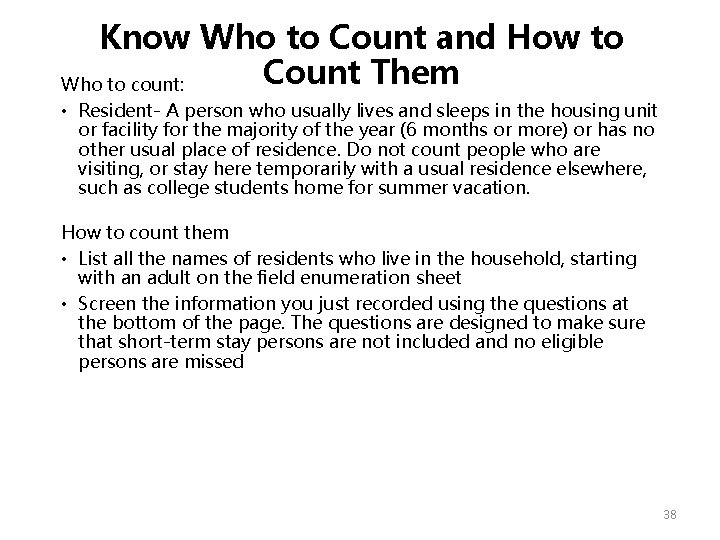Know Who to Count and How to Count Them Who to count: • Resident- Know Who to Count and How to Count Them Who to count: • Resident-