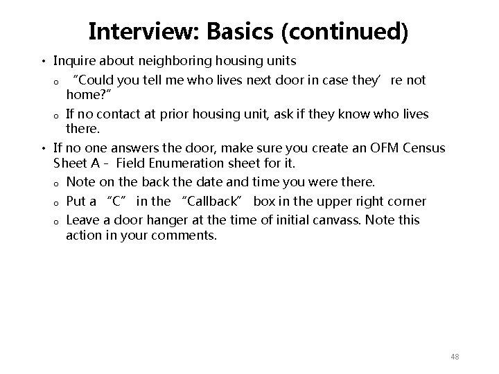 Interview: Basics (continued) • Inquire about neighboring housing units o “Could you tell me Interview: Basics (continued) • Inquire about neighboring housing units o “Could you tell me