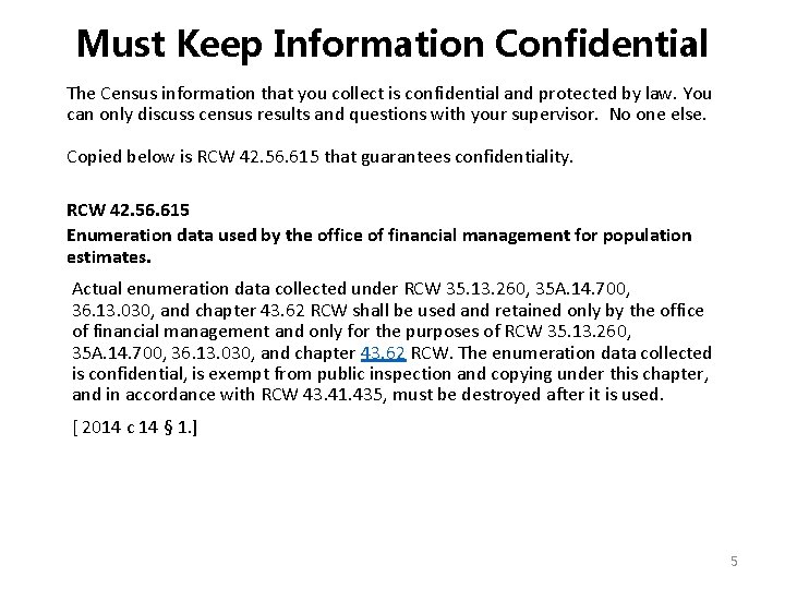 Must Keep Information Confidential The Census information that you collect is confidential and protected Must Keep Information Confidential The Census information that you collect is confidential and protected