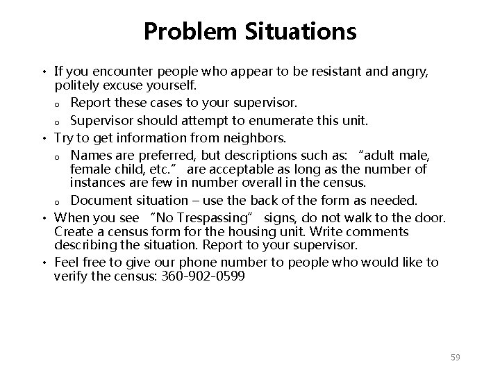 Problem Situations • If you encounter people who appear to be resistant and angry, Problem Situations • If you encounter people who appear to be resistant and angry,