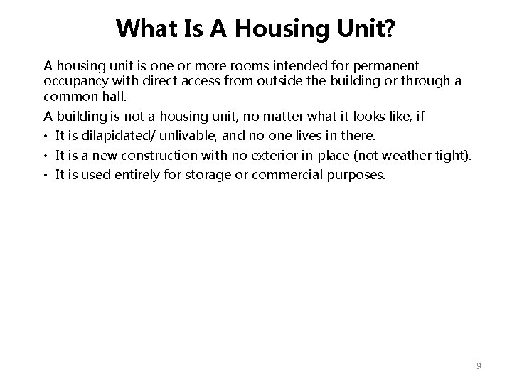 What Is A Housing Unit? A housing unit is one or more rooms intended What Is A Housing Unit? A housing unit is one or more rooms intended