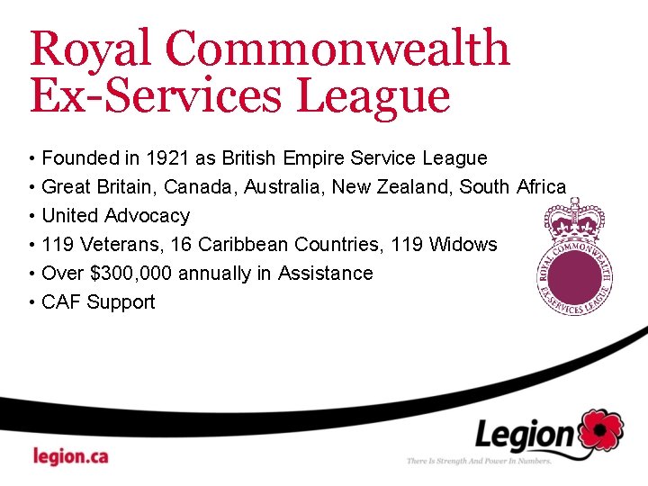 Royal Commonwealth Ex-Services League • Founded in 1921 as British Empire Service League •