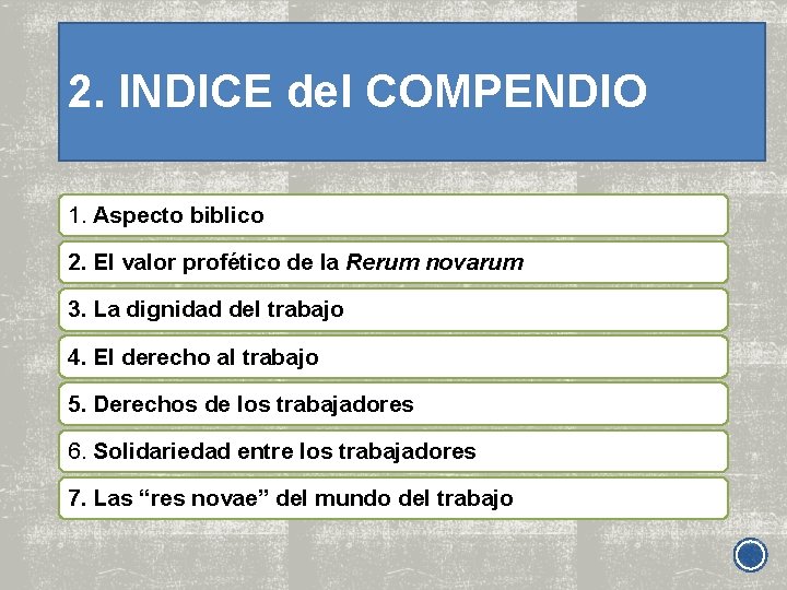 2. INDICE del COMPENDIO 1. Aspecto biblico 2. El valor profético de la Rerum