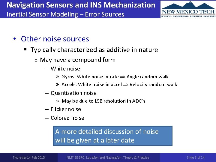 Navigation Sensors and INS Mechanization Inertial Sensor Modeling – Error Sources • Other noise