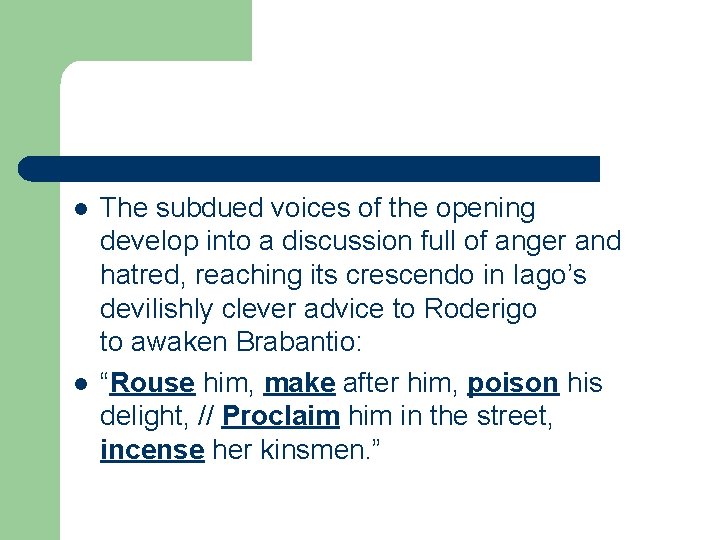 l l The subdued voices of the opening develop into a discussion full of