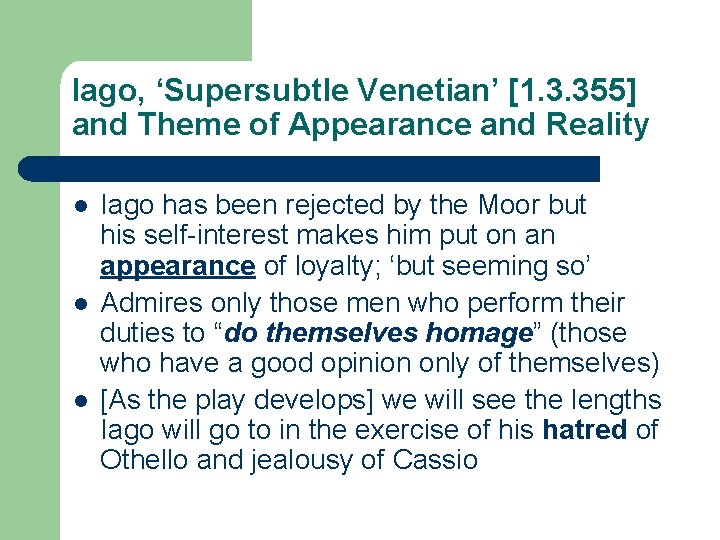 Iago, ‘Supersubtle Venetian’ [1. 3. 355] and Theme of Appearance and Reality l l