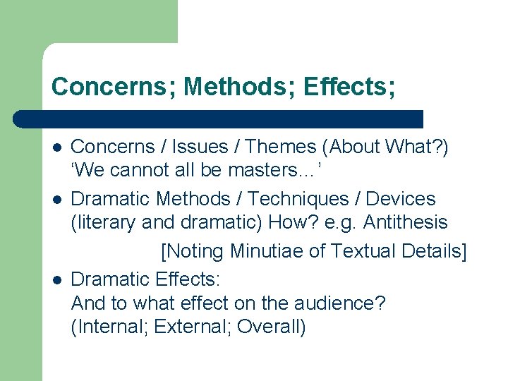 Concerns; Methods; Effects; l l l Concerns / Issues / Themes (About What? )