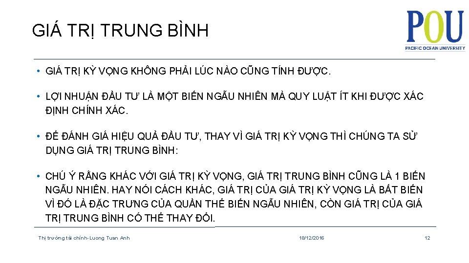 GIÁ TRỊ TRUNG BÌNH • GIÁ TRỊ KỲ VỌNG KHÔNG PHẢI LÚC NÀO CŨNG