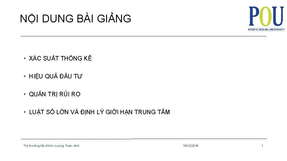 NỘI DUNG BÀI GIẢNG • XÁC SUẤT THỐNG KÊ • HIỆU QUẢ ĐẦU TƯ