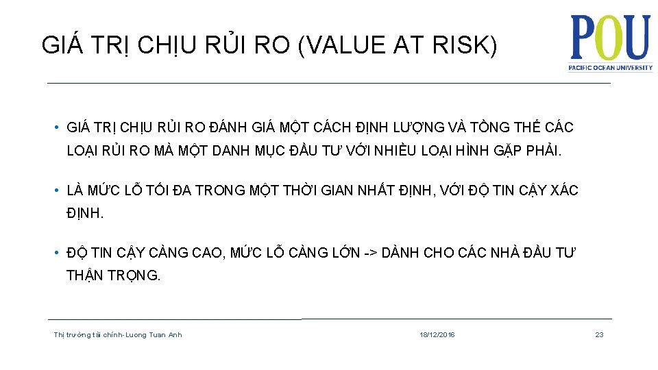 GIÁ TRỊ CHỊU RỦI RO (VALUE AT RISK) • GIÁ TRỊ CHỊU RỦI RO