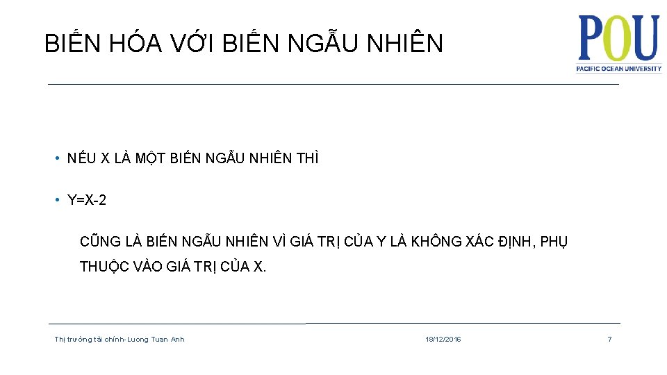 BIẾN HÓA VỚI BIẾN NGẪU NHIÊN • NẾU X LÀ MỘT BIẾN NGẪU NHIÊN