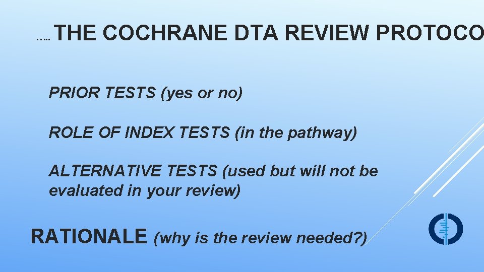 …. . THE COCHRANE DTA REVIEW PROTOCO PRIOR TESTS (yes or no) ROLE OF