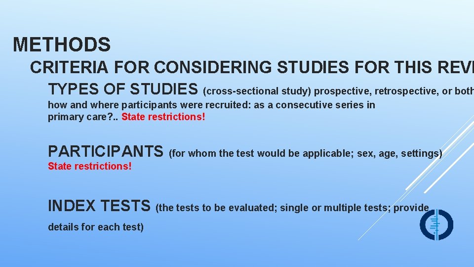 METHODS CRITERIA FOR CONSIDERING STUDIES FOR THIS REVI TYPES OF STUDIES (cross-sectional study) prospective,