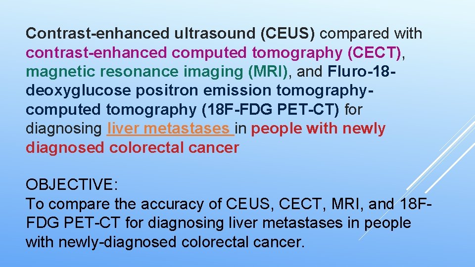 Contrast-enhanced ultrasound (CEUS) compared with contrast-enhanced computed tomography (CECT), magnetic resonance imaging (MRI), and