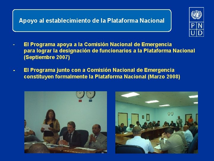 Apoyo al establecimiento de la Plataforma Nacional - El Programa apoya a la Comisión