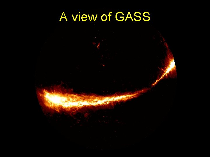 A view of GASS A view of GASS