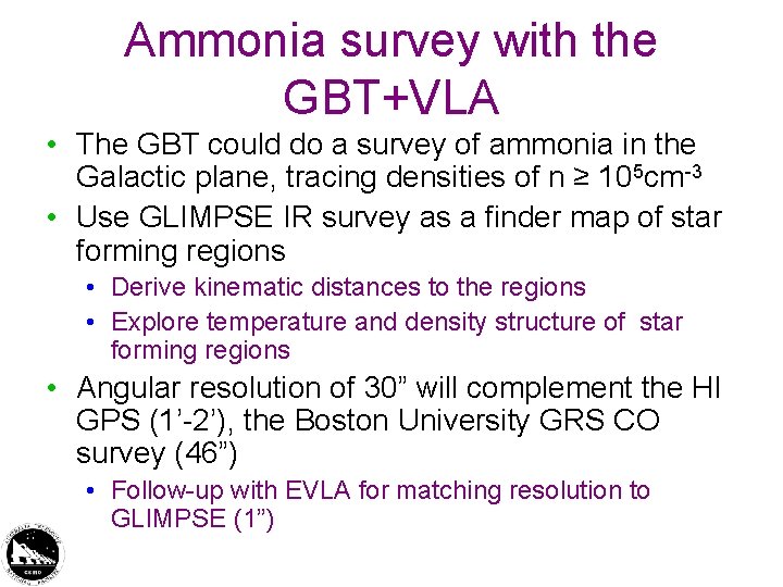Ammonia survey with the GBT+VLA • The GBT could do a survey of ammonia Ammonia survey with the GBT+VLA • The GBT could do a survey of ammonia