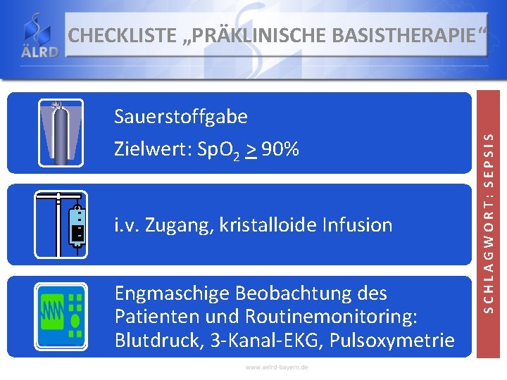 Sauerstoffgabe Zielwert: Sp. O 2 > 90% i. v. Zugang, kristalloide Infusion Engmaschige Beobachtung