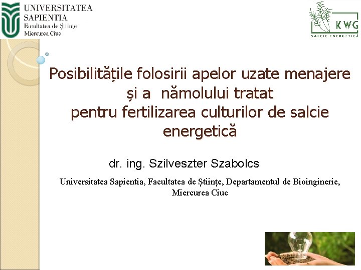 Posibilitățile folosirii apelor uzate menajere și a nămolului tratat pentru fertilizarea culturilor de salcie