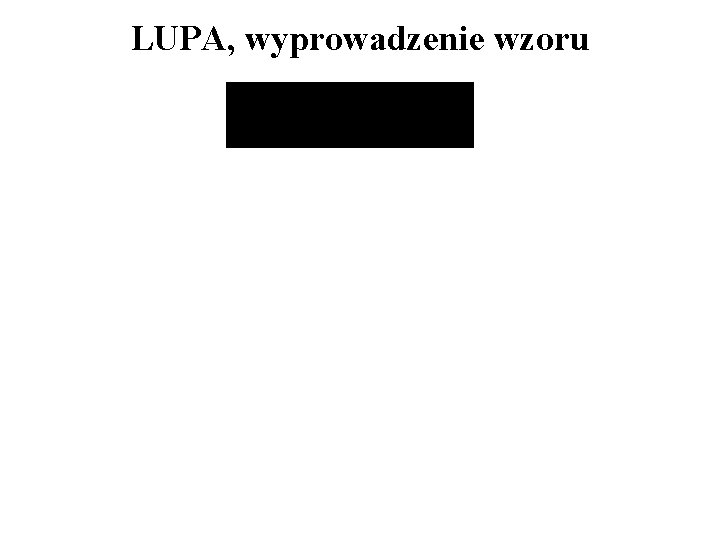 LUPA, wyprowadzenie wzoru 