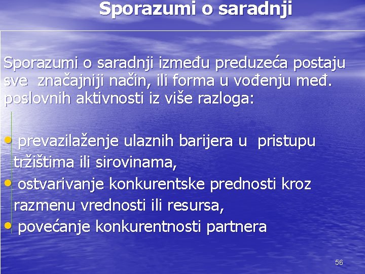 Sporazumi o saradnji između preduzeća postaju sve značajniji način, ili forma u vođenju međ.