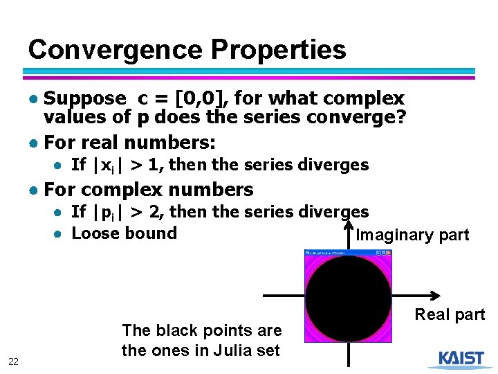 Convergence Properties ● Suppose c = [0, 0], for what complex values of p