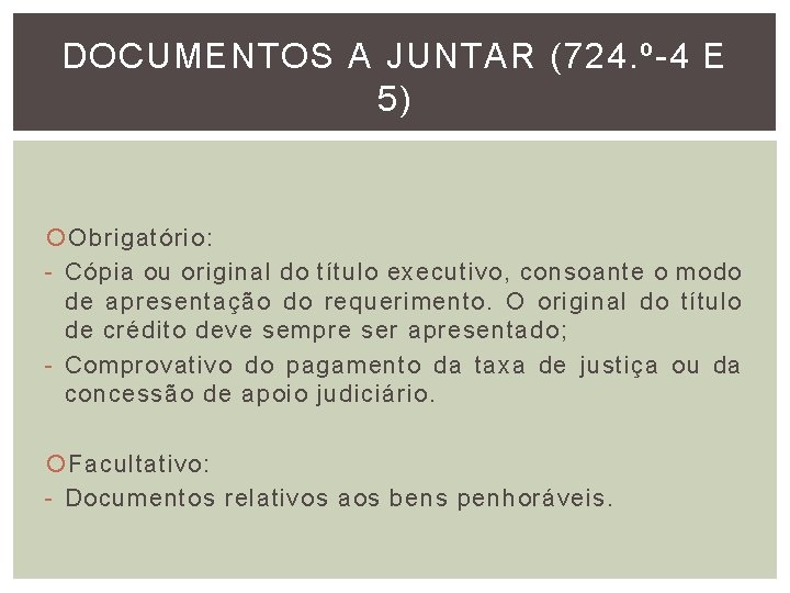 DOCUMENTOS A JUNTAR (724. º-4 E 5) Obrigatório: - Cópia ou original do título DOCUMENTOS A JUNTAR (724. º-4 E 5) Obrigatório: - Cópia ou original do título