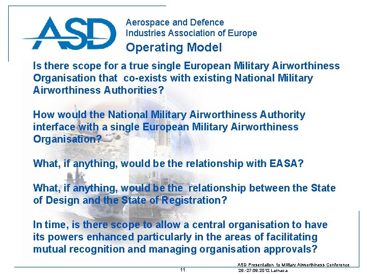 Aerospace and Defence Industries Association of Europe Operating Model Is there scope for a
