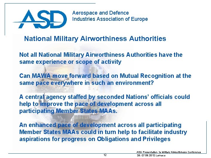 Aerospace and Defence Industries Association of Europe National Military Airworthiness Authorities Not all National