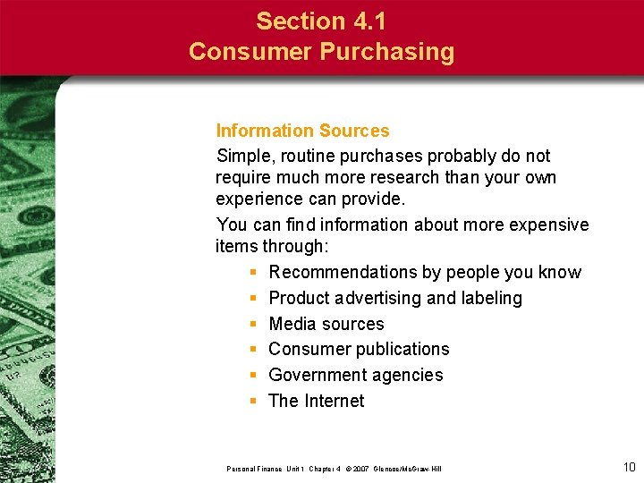 Section 4. 1 Consumer Purchasing Information Sources Simple, routine purchases probably do not require