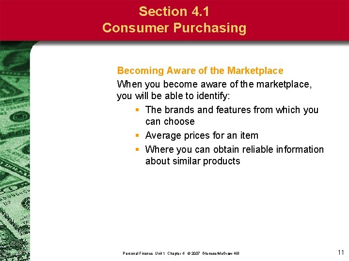 Section 4. 1 Consumer Purchasing Becoming Aware of the Marketplace When you become aware