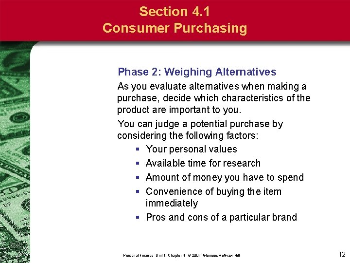 Section 4. 1 Consumer Purchasing Phase 2: Weighing Alternatives As you evaluate alternatives when