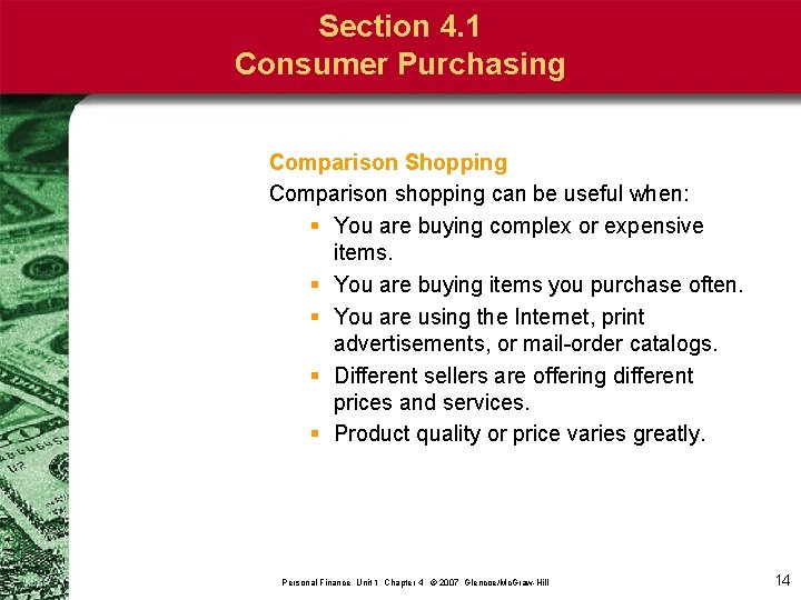 Section 4. 1 Consumer Purchasing Comparison Shopping Comparison shopping can be useful when: §