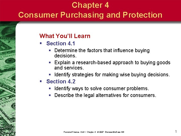 Chapter 4 Consumer Purchasing and Protection What You’ll Learn § Section 4. 1 §