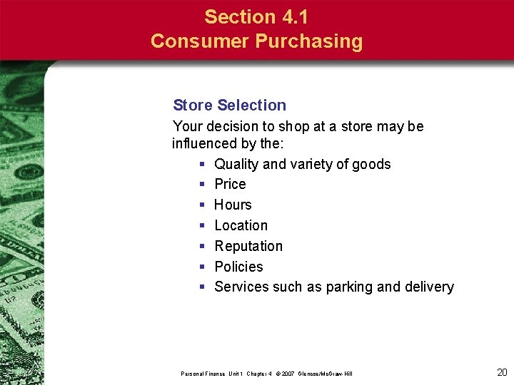 Section 4. 1 Consumer Purchasing Store Selection Your decision to shop at a store