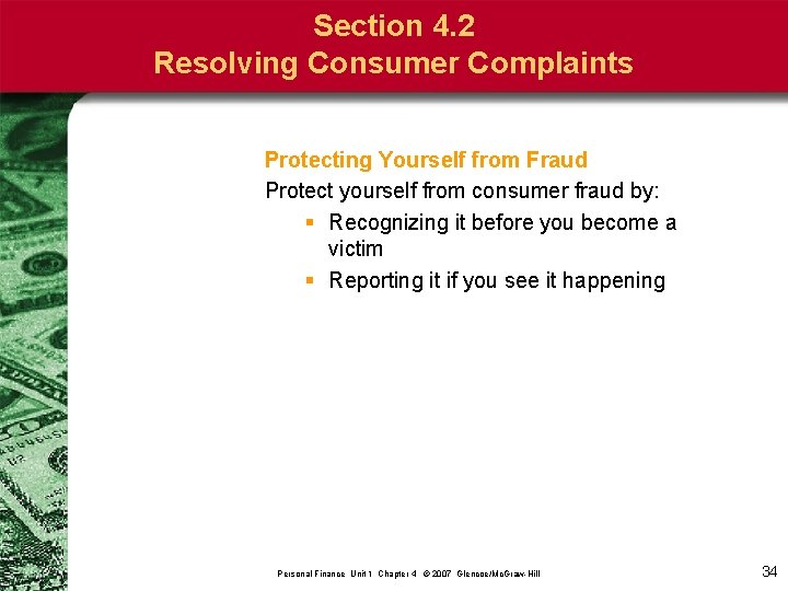 Section 4. 2 Resolving Consumer Complaints Protecting Yourself from Fraud Protect yourself from consumer