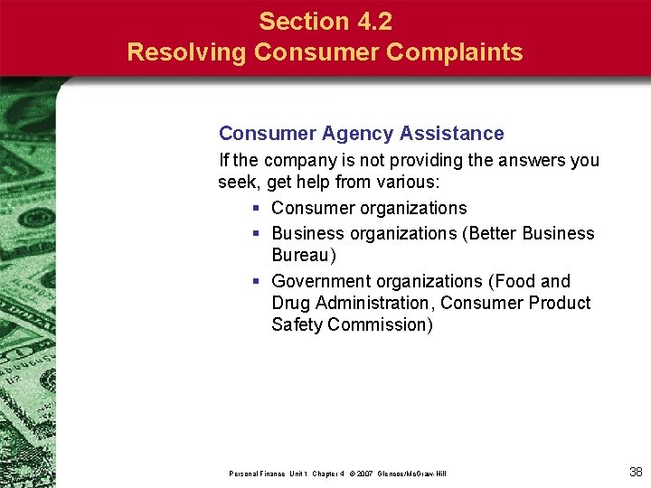 Section 4. 2 Resolving Consumer Complaints Consumer Agency Assistance If the company is not